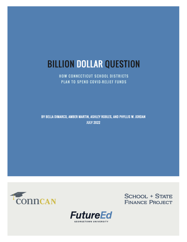 Report Cover: Billion Dollar Question: How Connecticut School Districts Plan to Spend Covid-Relief Funds